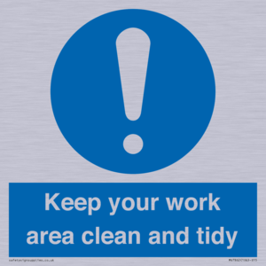 Keep your work area clean and tidy